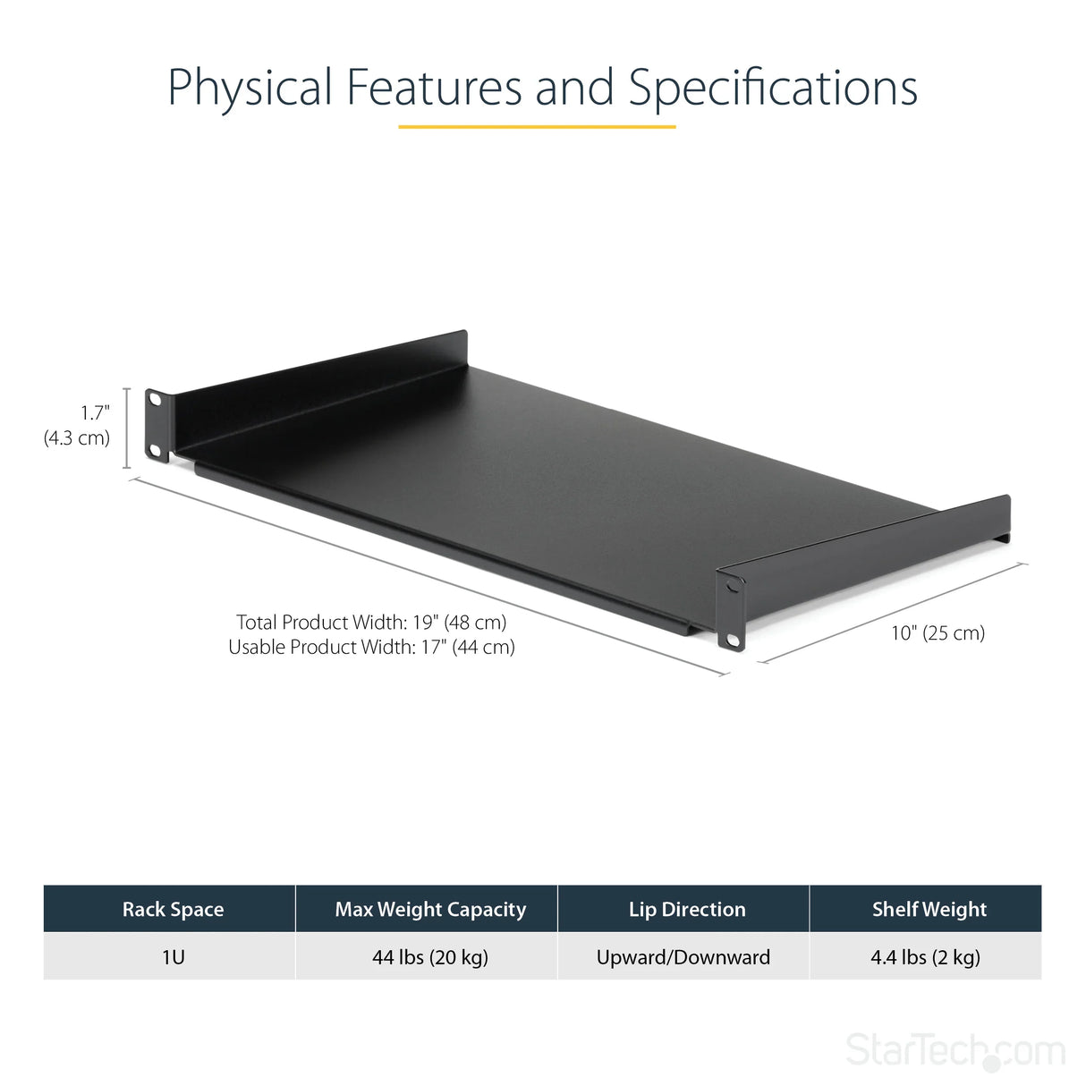 STARTECH 1U Fixed Server Rack Mount Shelf - 10in Deep Steel Universal Cantilever Tray for 19" AV| Network Equipment Rack - Heavy Duty Steel - Weight Capacity 44lbs|20kg | Black (CABSHELF1U10) (CABSHELF1U10)