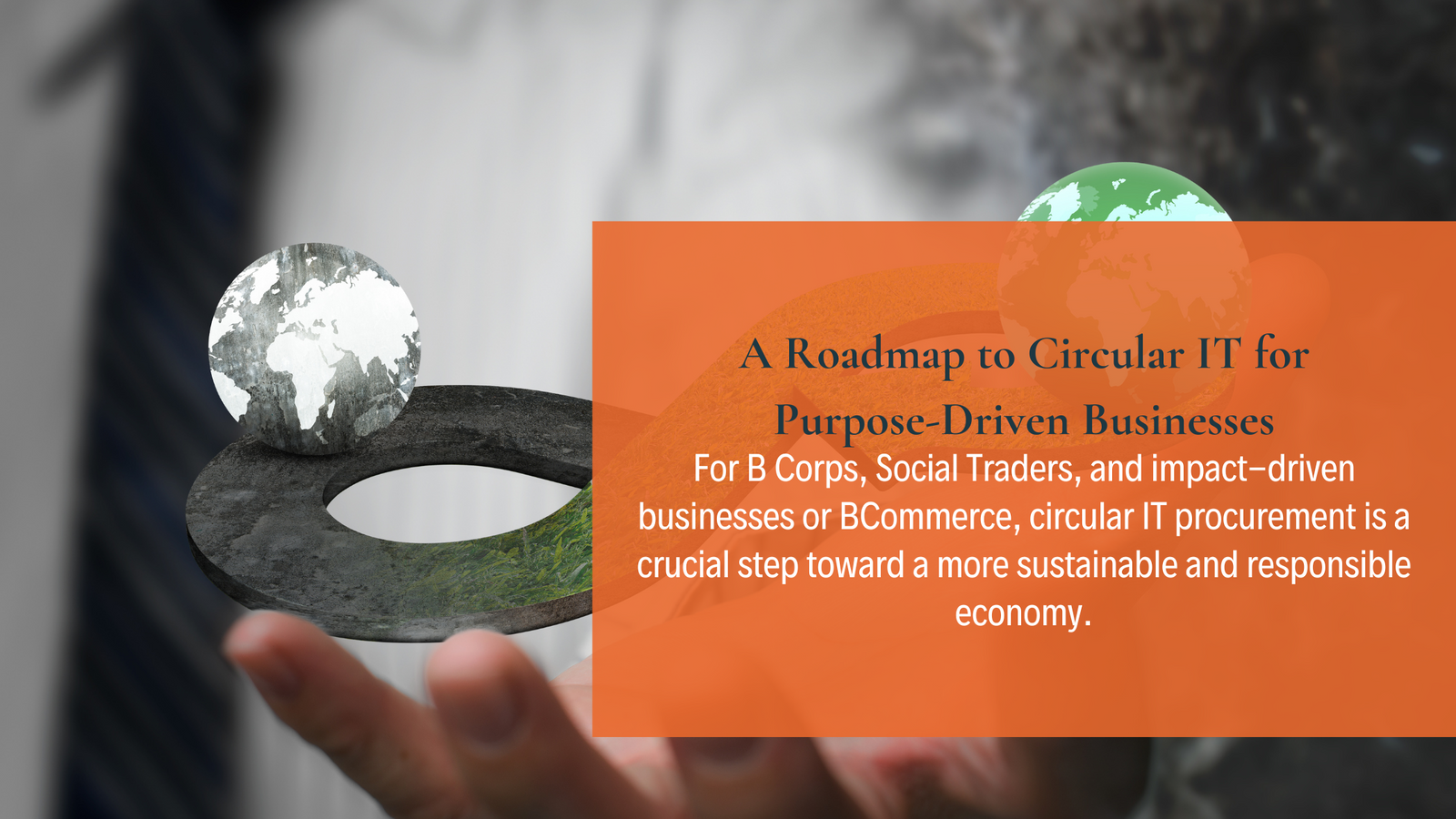 Beyond Product Lifespans: A Roadmap to Circular IT for Purpose-Driven Businesses