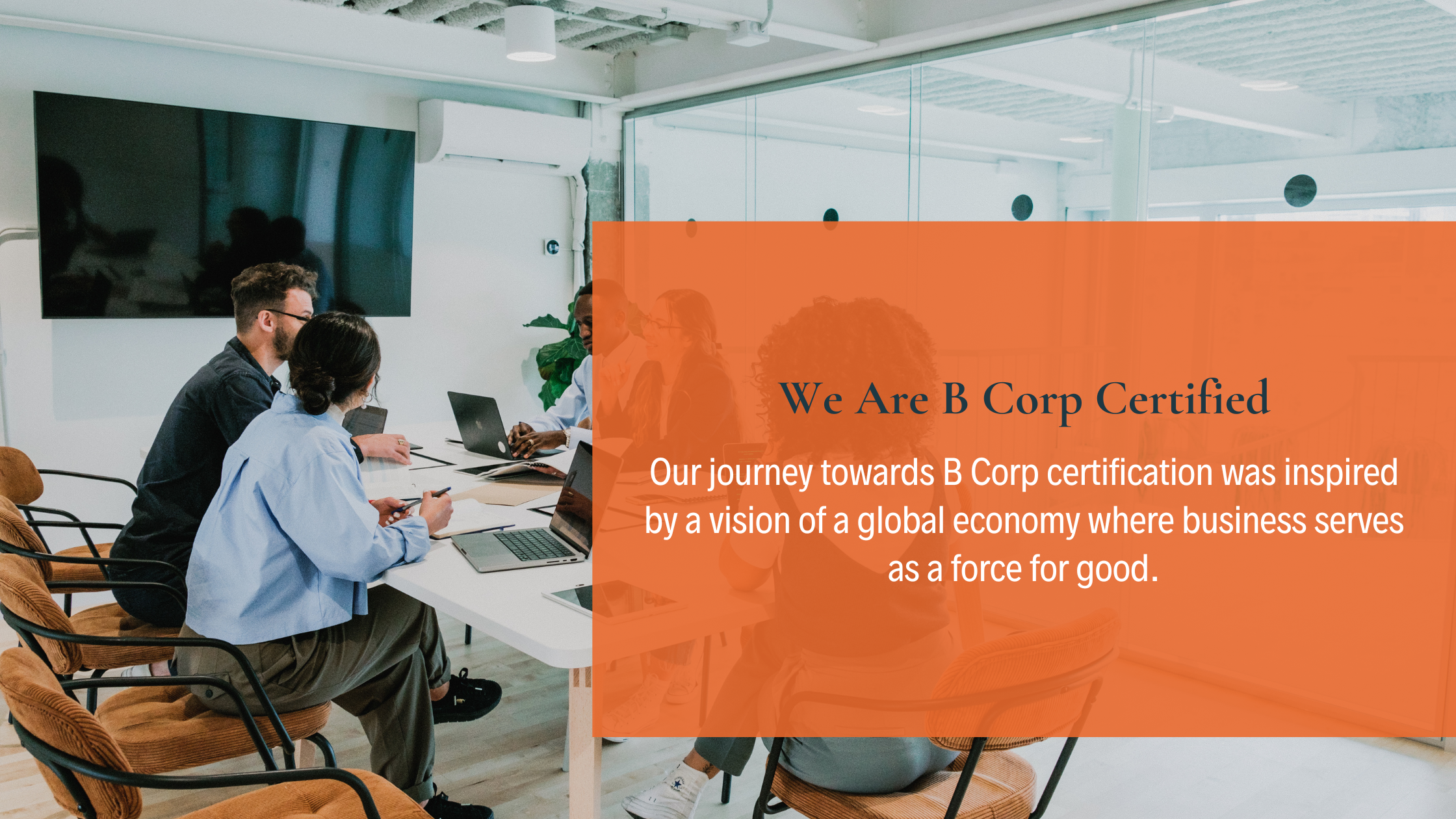 We Are Certified: Our Journey to B Corp Certification
